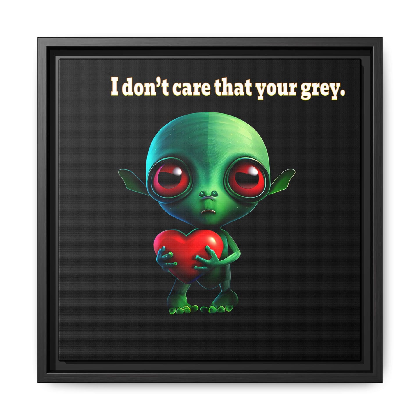 I don't care that your grey - framed canvas art (black)