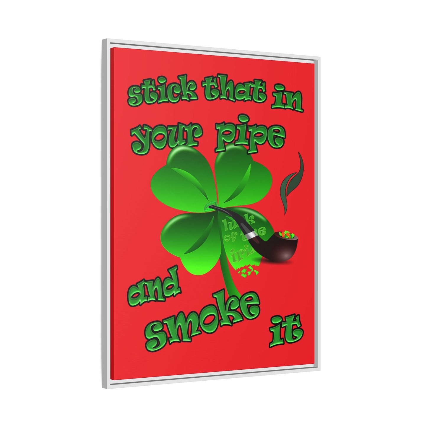 stick that in your pipe and smoke it - framed canvas art (red)