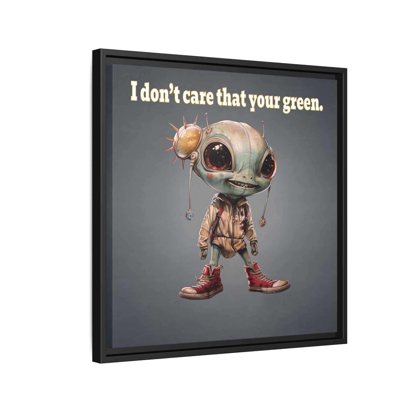I don't care that your green - framed canvas art (grey-light grey)