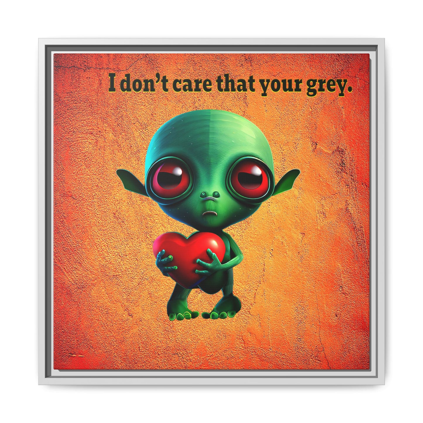 I don't care that your grey - framed canvas art (burnt orange)