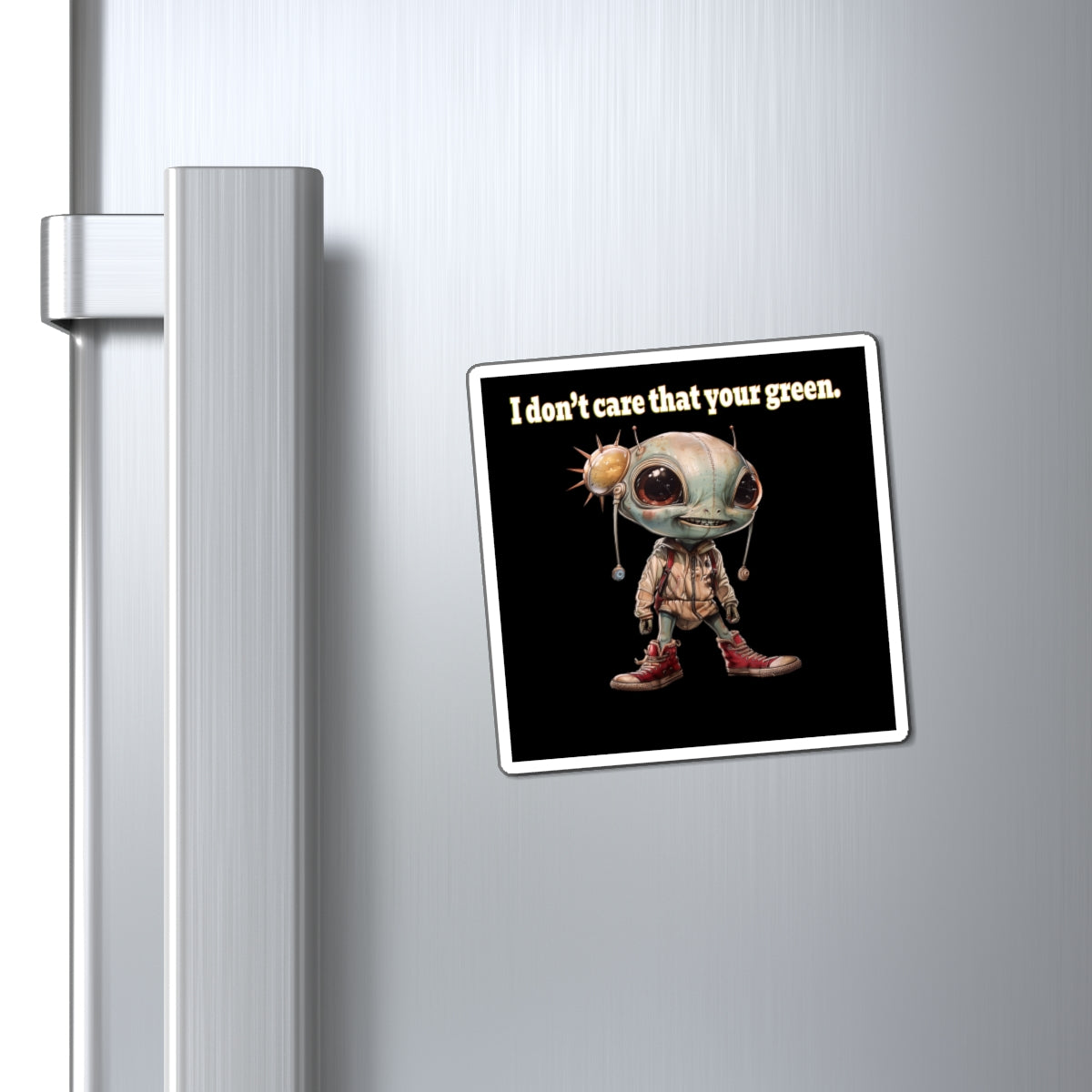 I don't care that your green - Magnets - (black)