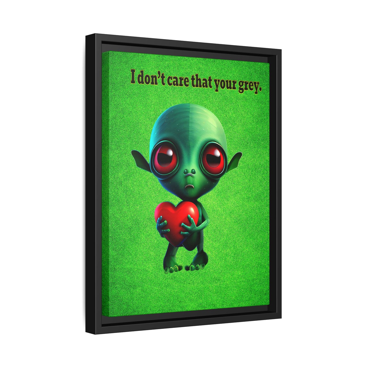 I don't care that your grey - framed canvas art (green turf)
