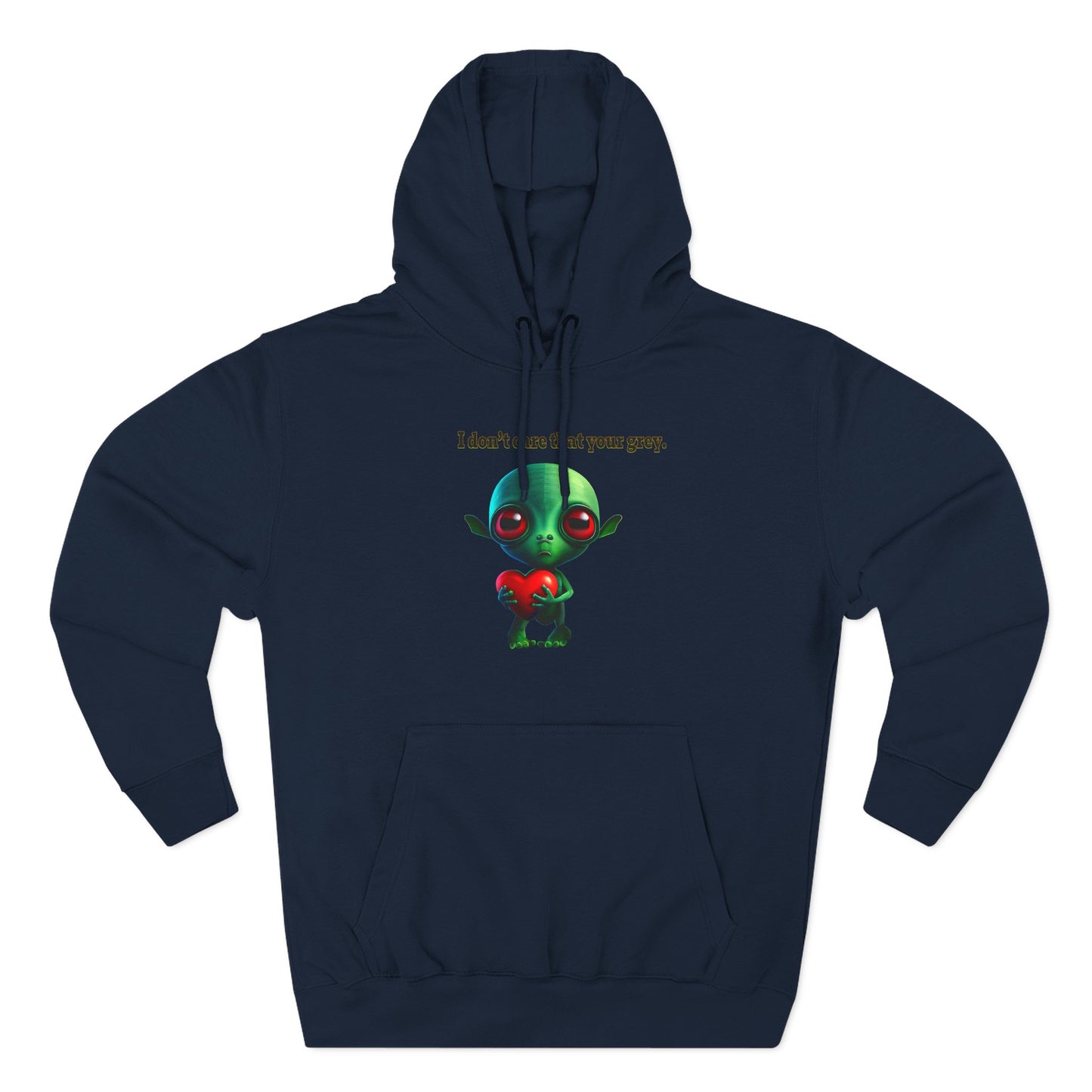 I don't care that your grey - Three-Panel Fleece Hoodie