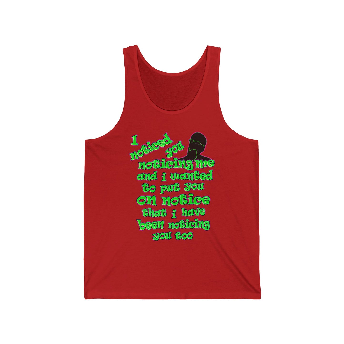 noticed you noticing - Unisex Jersey Tank