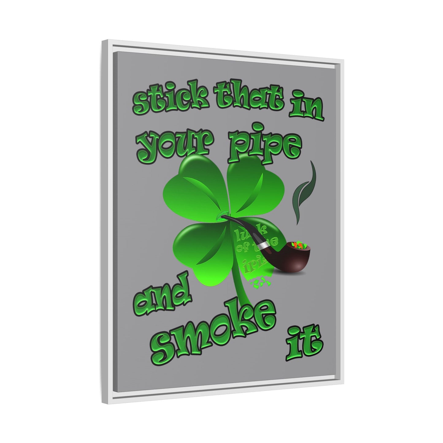 stick that in your pipe and smoke it - framed canvas art (grey)