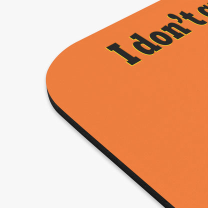 I don't care that your green - Mouse Pad (Rectangle) (crusta)
