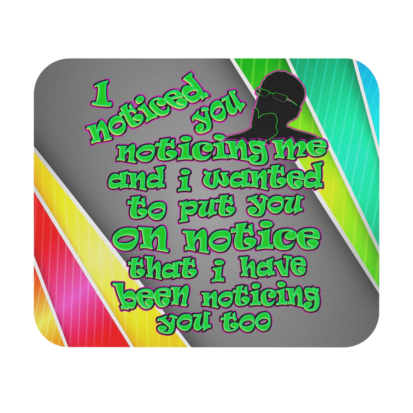noticed you noticing - Mouse Pad (Rectangle) (rainbow split)