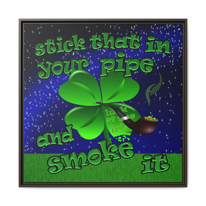 stick that in your pipe and smoke it - framed canvas art ('snoops' background)