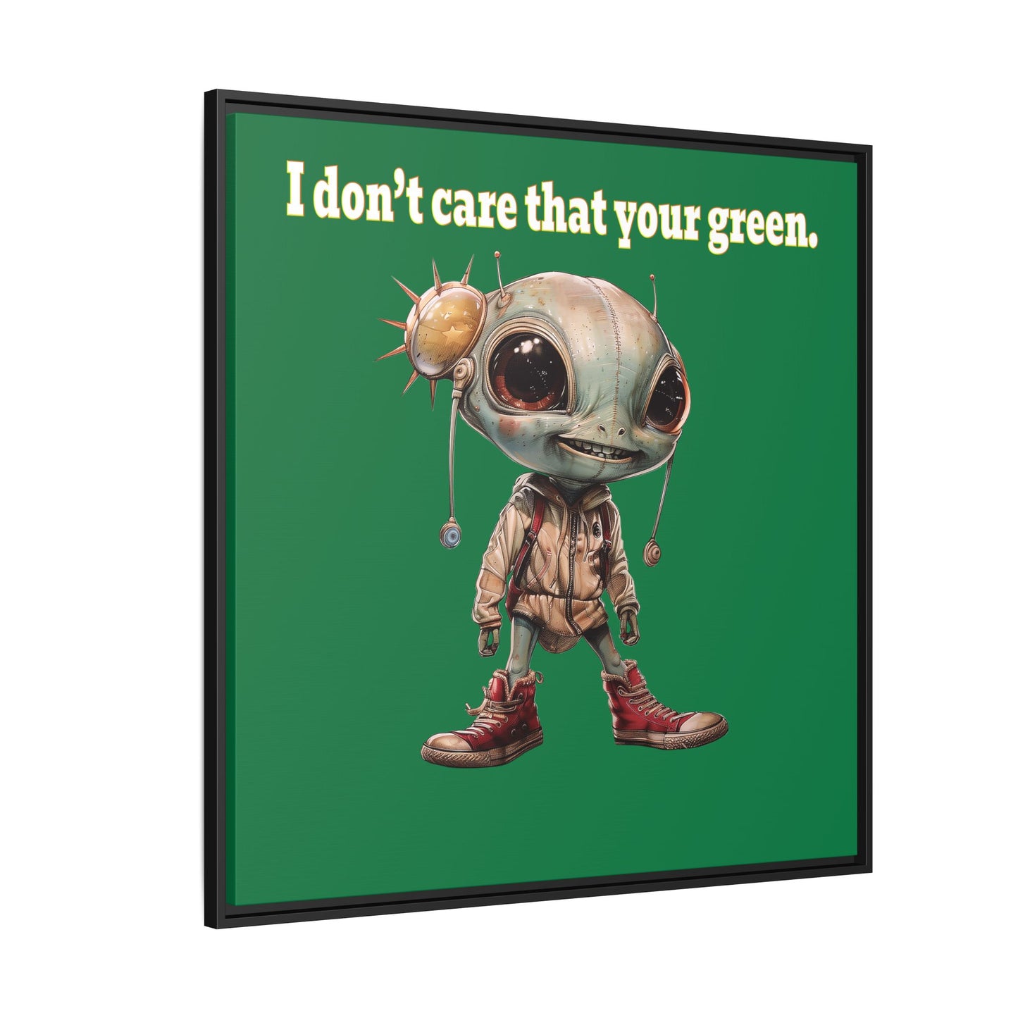 I don't care that your green - framed canvas art (dark green)
