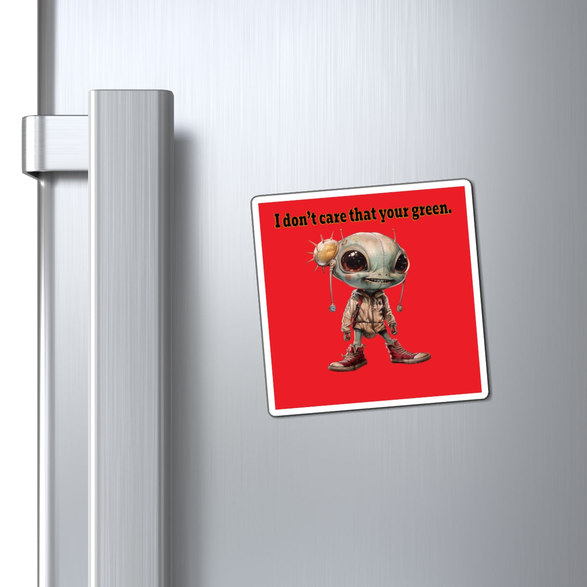 I don't care that your green - Magnets - (red)