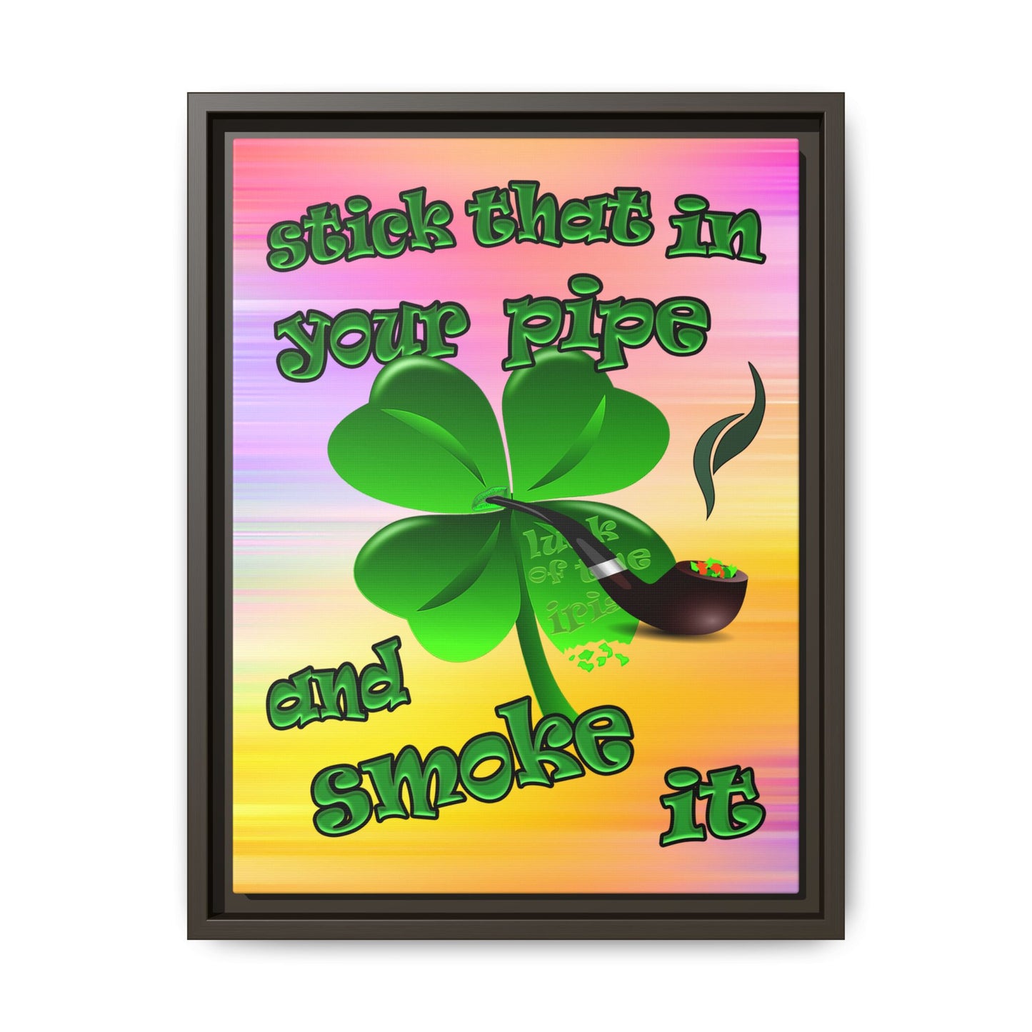 stick that in your pipe and smoke it - framed canvas art (color blur)