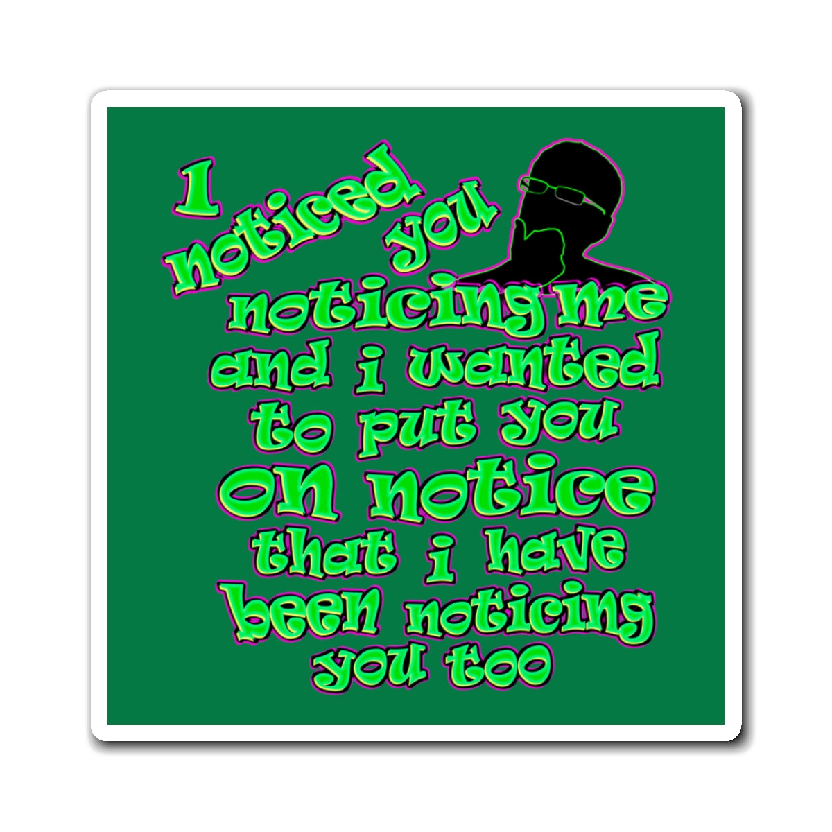 noticed you noticing - Magnets - (dark green)