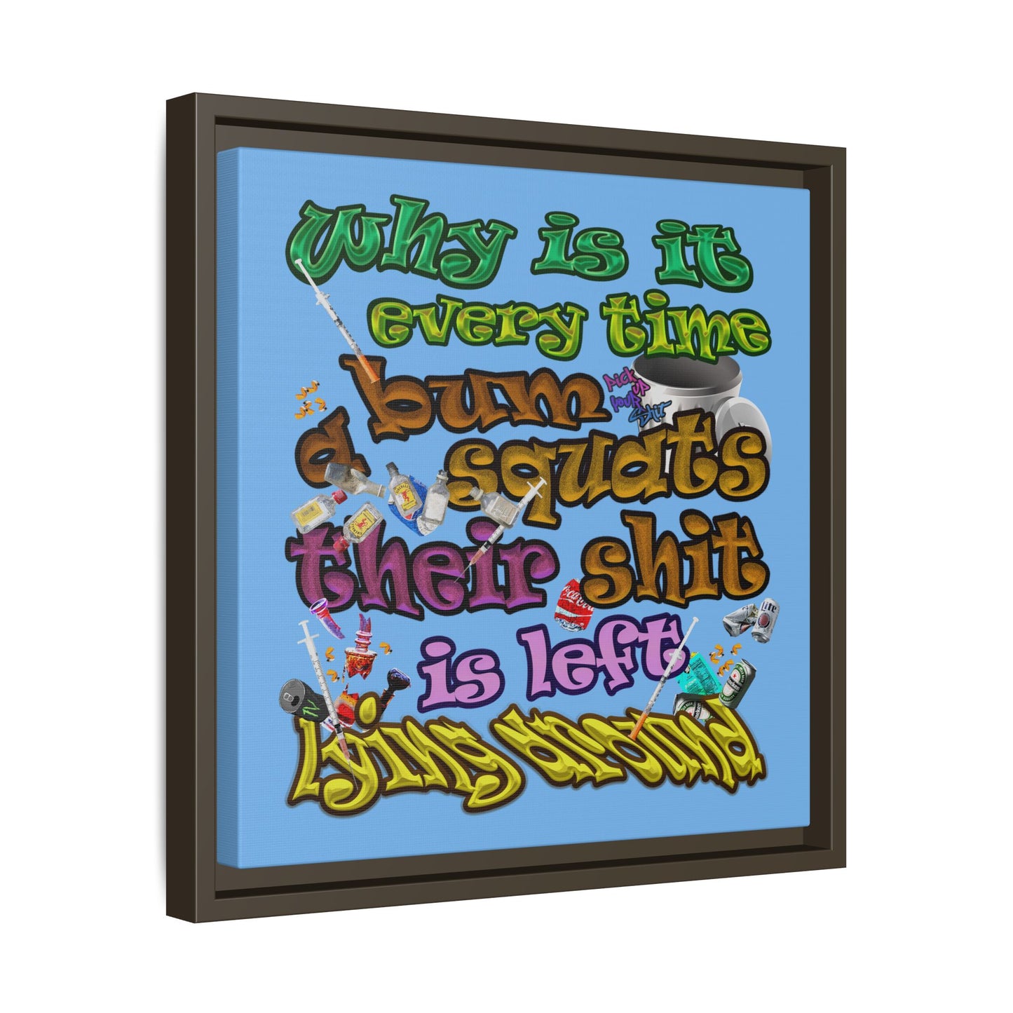 the bum's shit - framed canvas art (light blue)