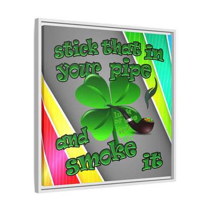 stick that in your pipe and smoke it - framed canvas art (rainbow split)