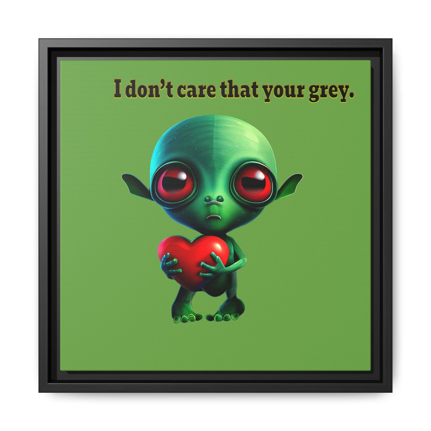 I don't care that your grey - framed canvas art (green)
