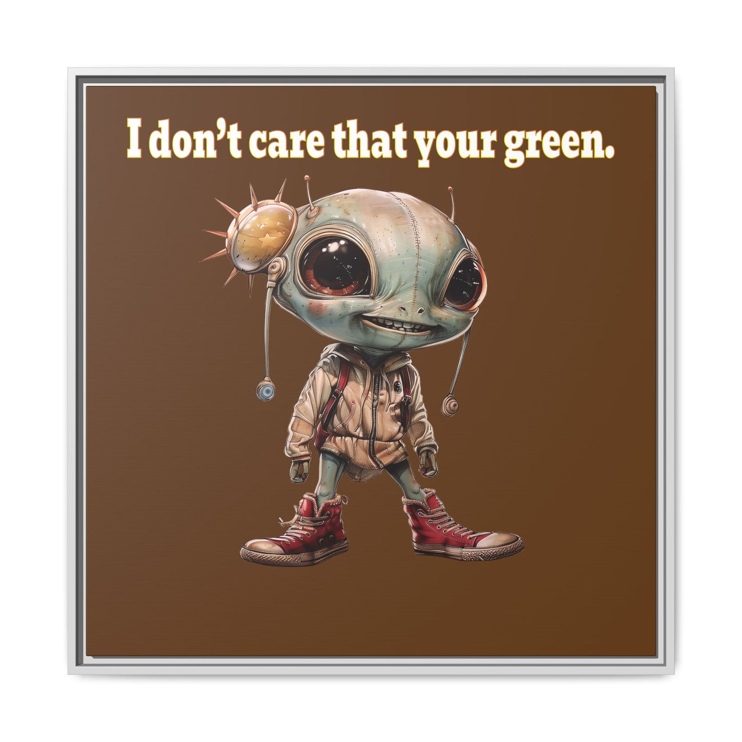I don't care that your green - framed canvas art (brown)