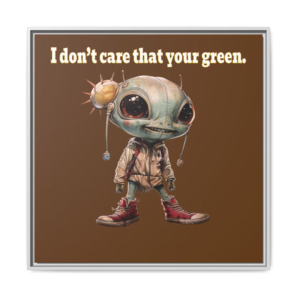 I don't care that your green - framed canvas art (brown)