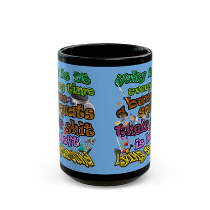 the bum's shit - Black Mug (light blue)