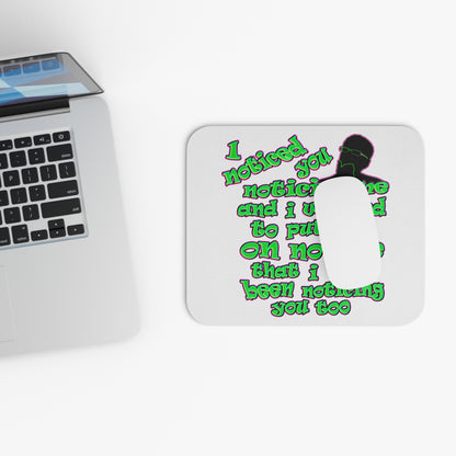 noticed you noticing - Mouse Pad (Rectangle) (white)