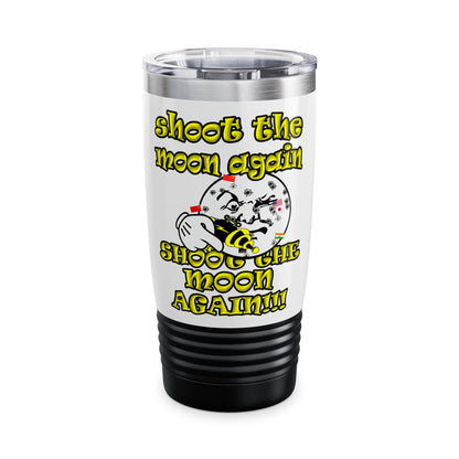 shoot the moon again - Ringneck Tumbler, 20oz (white)