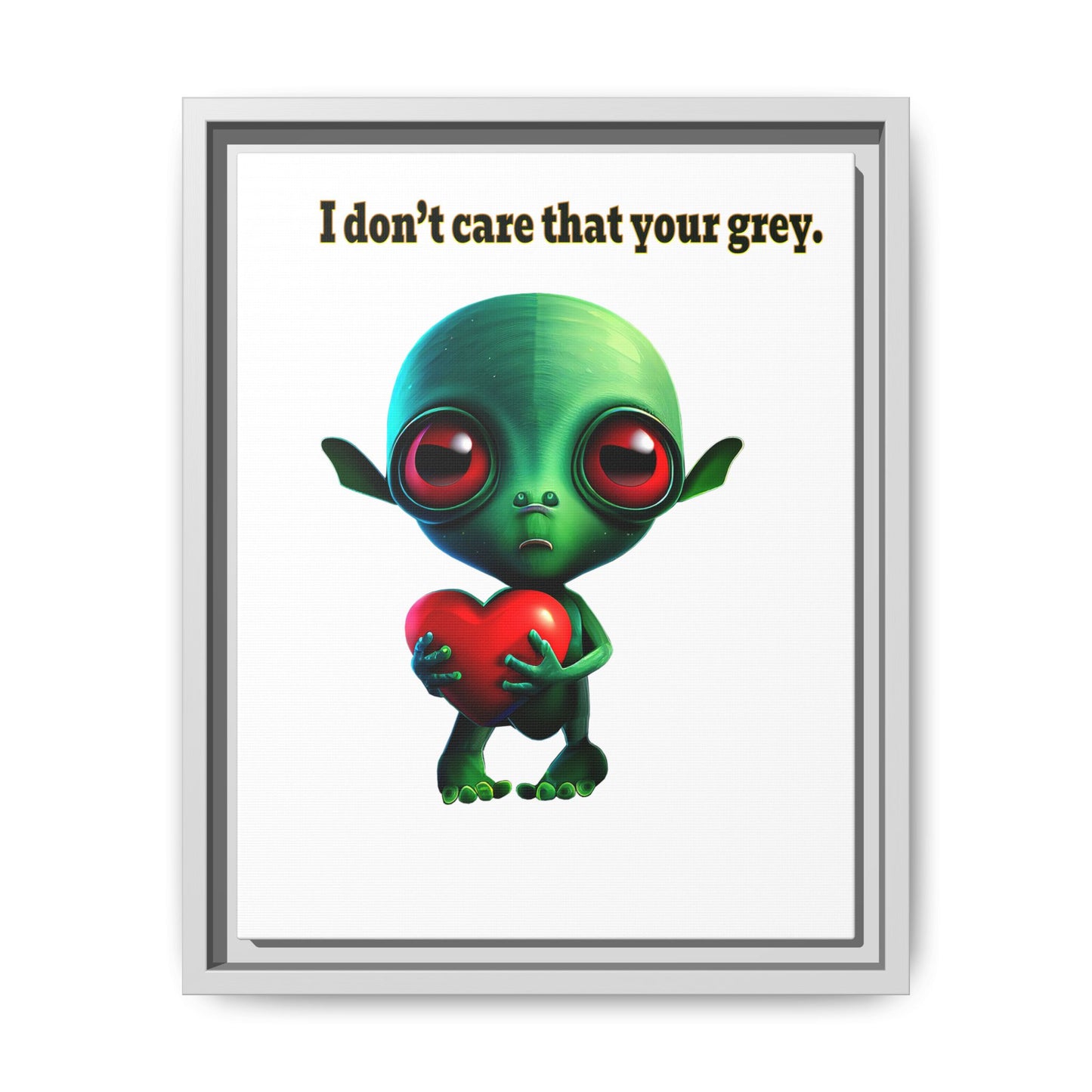 I don't care that your grey - framed canvas art (white)