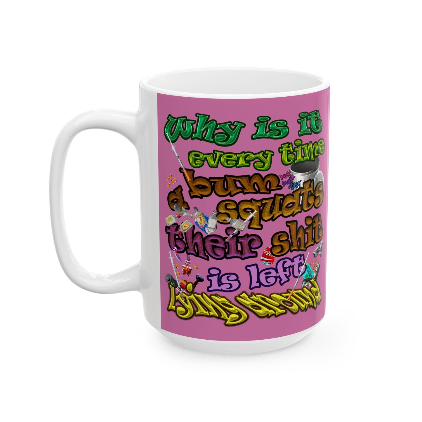 the bum's shit - White Mug (light pink)