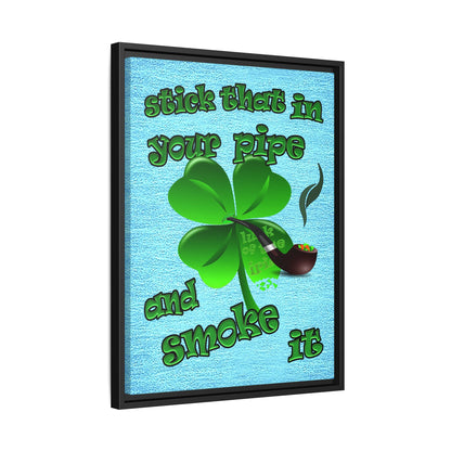 stick that in your pipe and smoke it - framed canvas art (faded blue)
