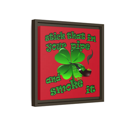 stick that in your pipe and smoke it - framed canvas art (dark red)