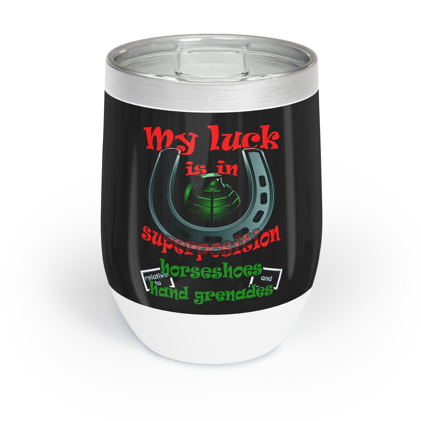 my luck - Chill Wine Tumbler (black)