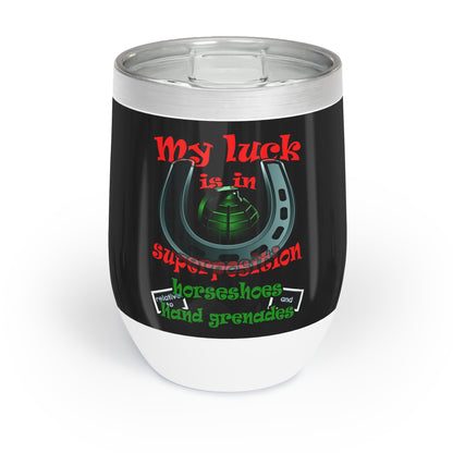 my luck - Chill Wine Tumbler (black)