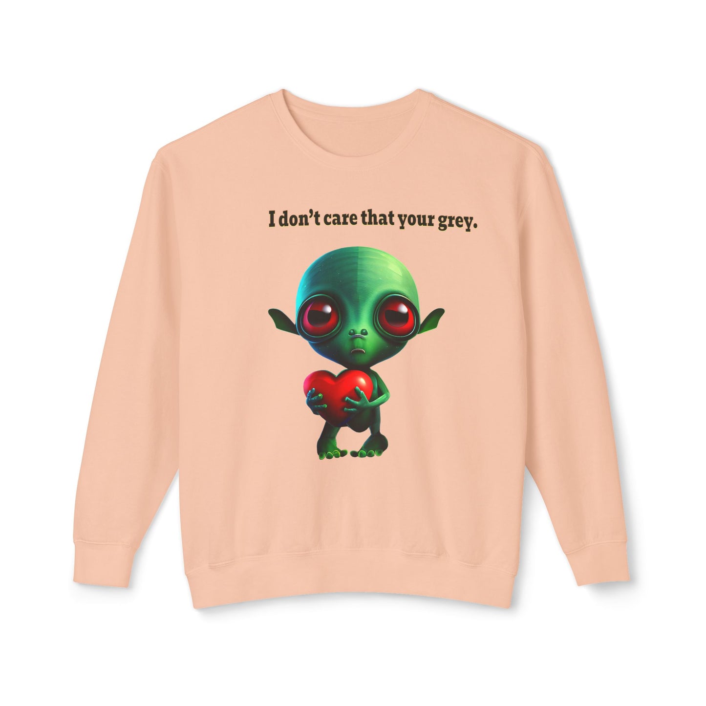 I don't care that your grey - Unisex Lightweight Crewneck Sweatshirt