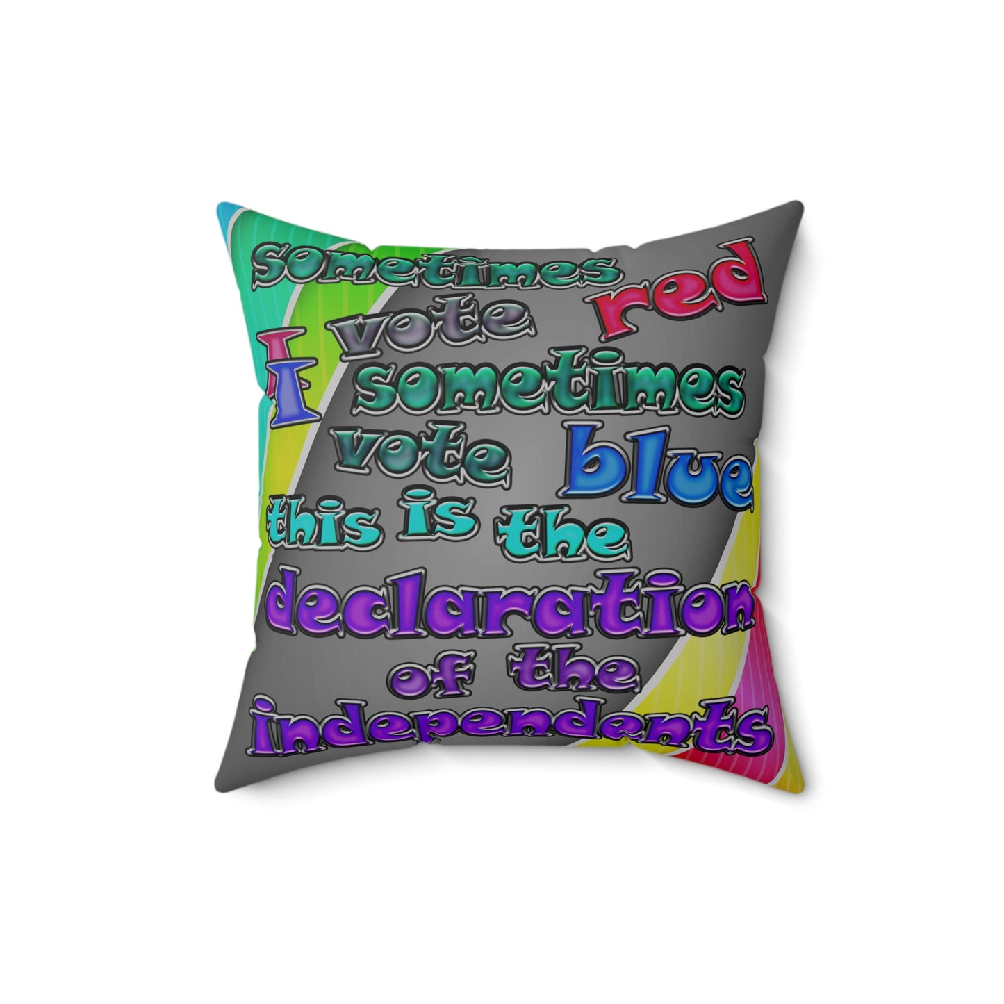 declaration of the independents - Spun Polyester Square Pillow - (rainbow split)