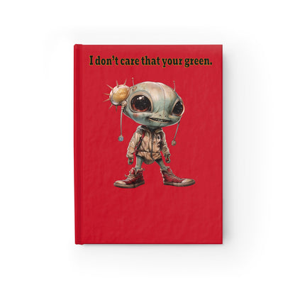 I don't care that your green - journal-lined (dark red)