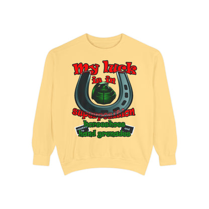 my luck - Unisex Garment-Dyed Sweatshirt