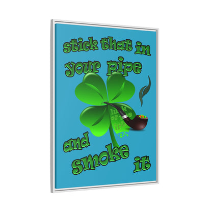 stick that in your pipe and smoke it - framed canvas art (turquoise)
