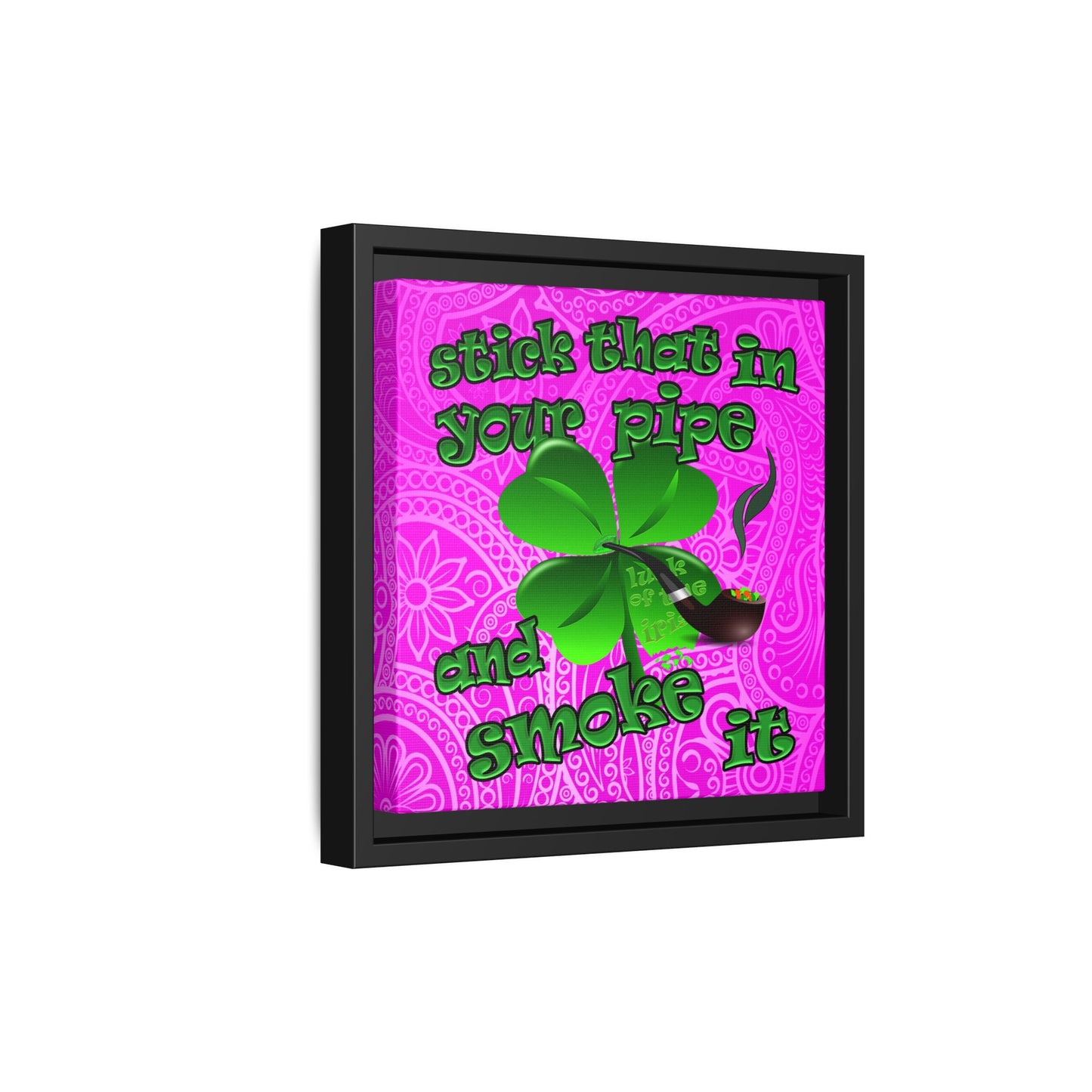 stick that in your pipe and smoke it - framed canvas art (pink swirl)