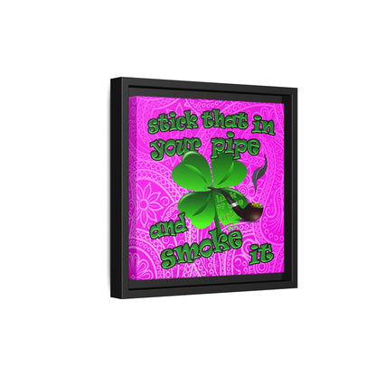 stick that in your pipe and smoke it - framed canvas art (pink swirl)