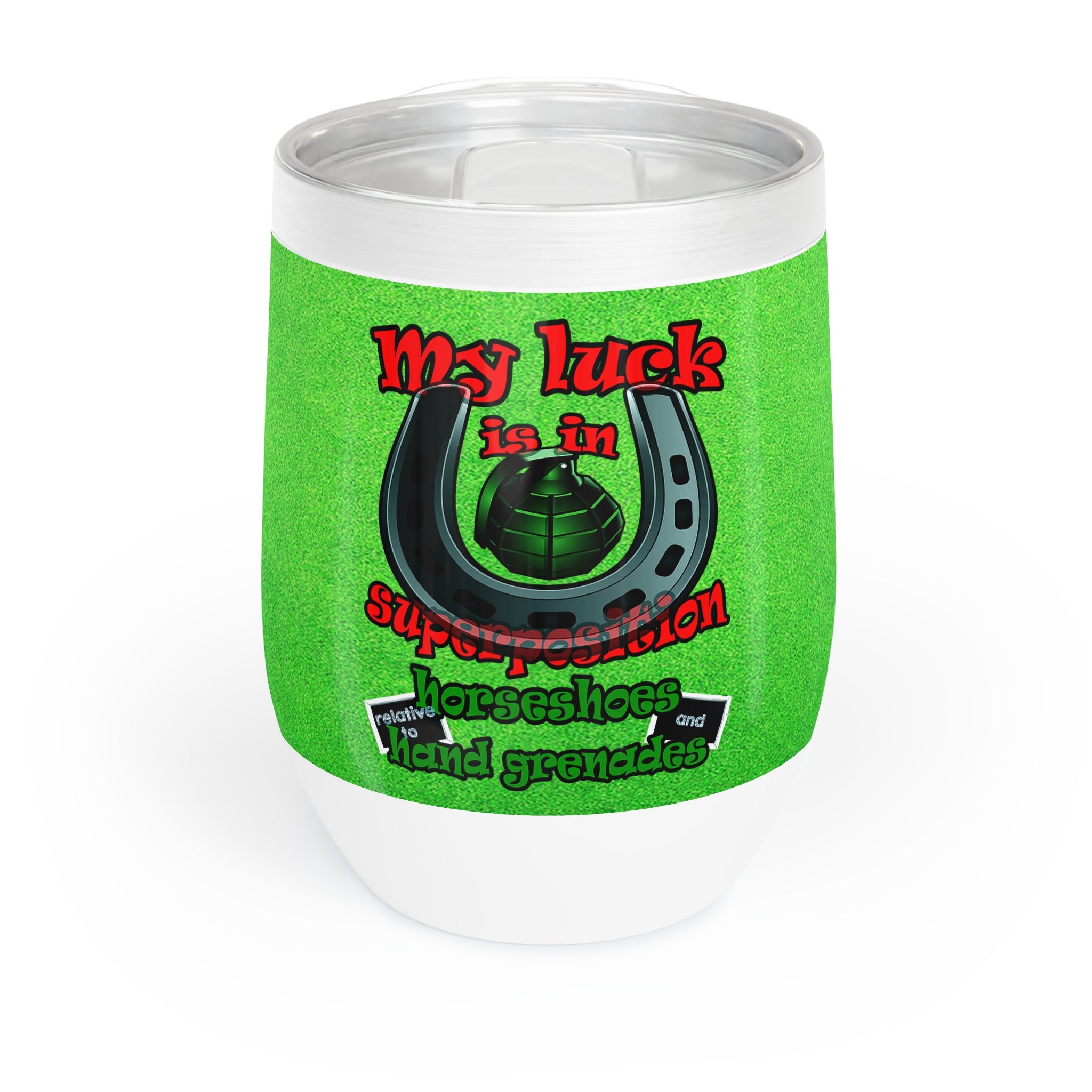 my luck - Chill Wine Tumbler (green turf)