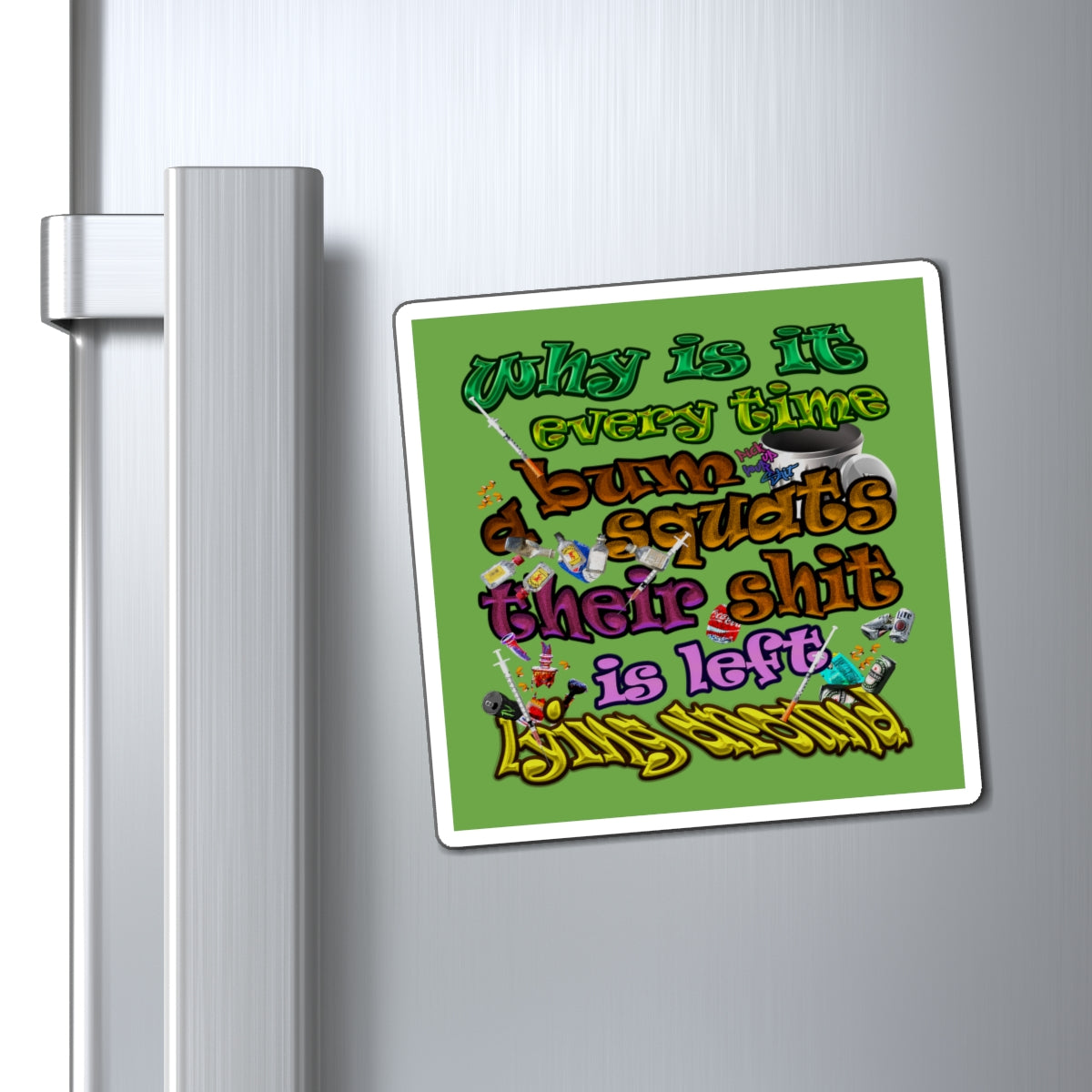 the bum's shit - Magnets - (green)