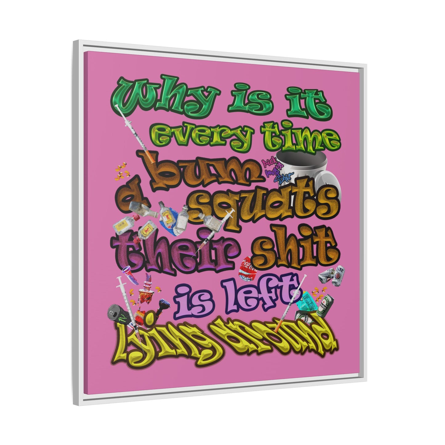 the bum's shit - framed canvas art (light pink)