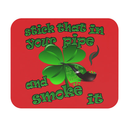 stick that in your pipe and smoke it - Mouse Pad (Rectangle) (red)