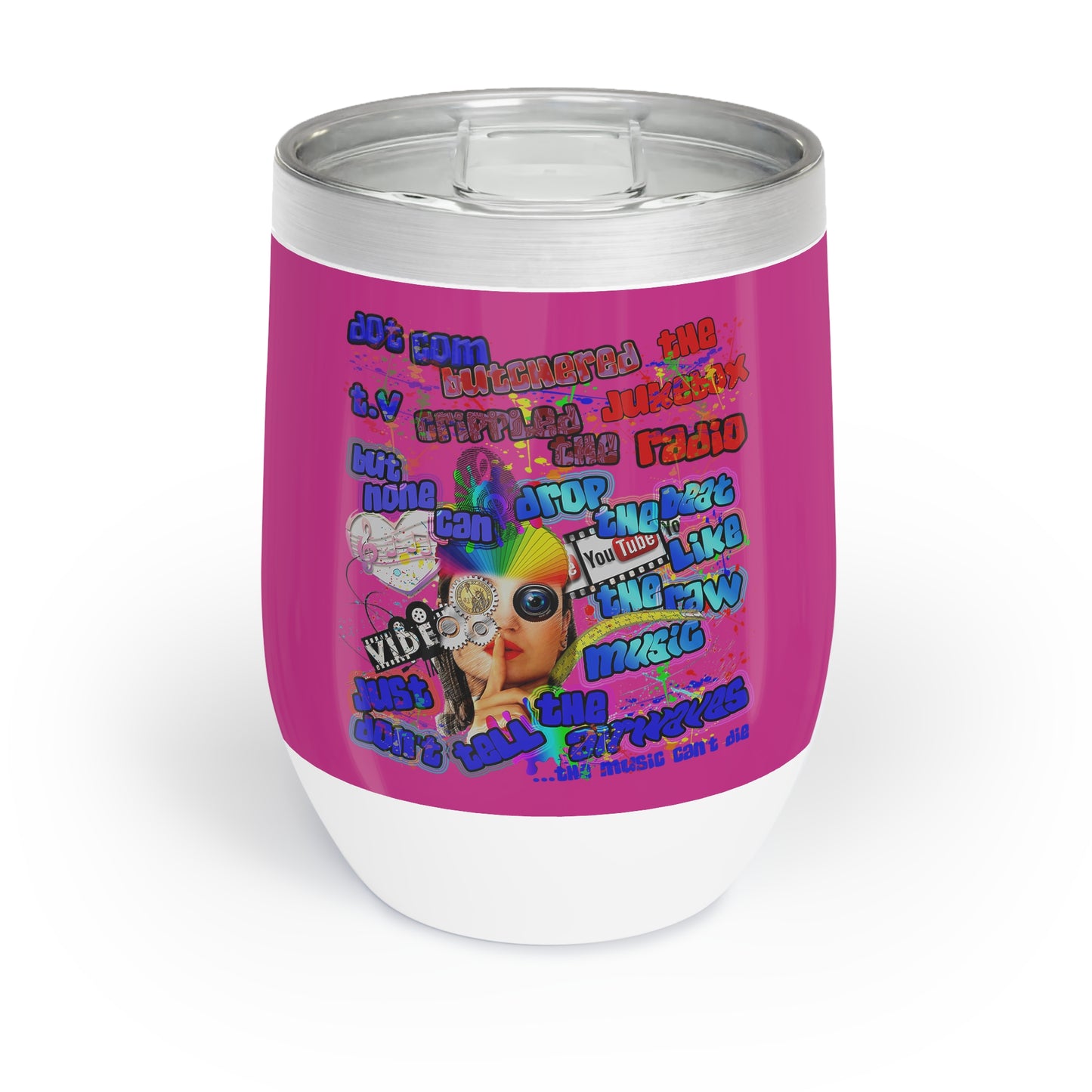 drop the beat - Chill Wine Tumbler (pink)