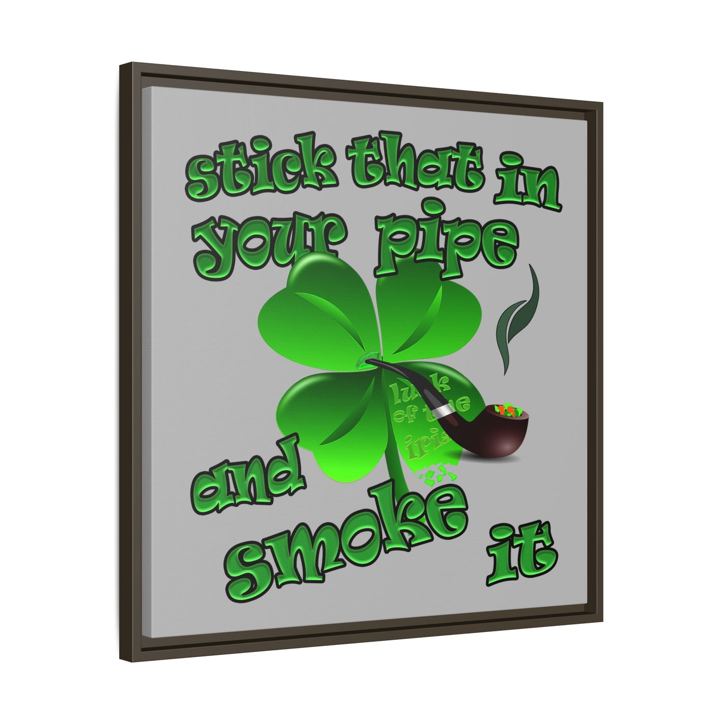 stick that in your pipe and smoke it - framed canvas art (light grey)