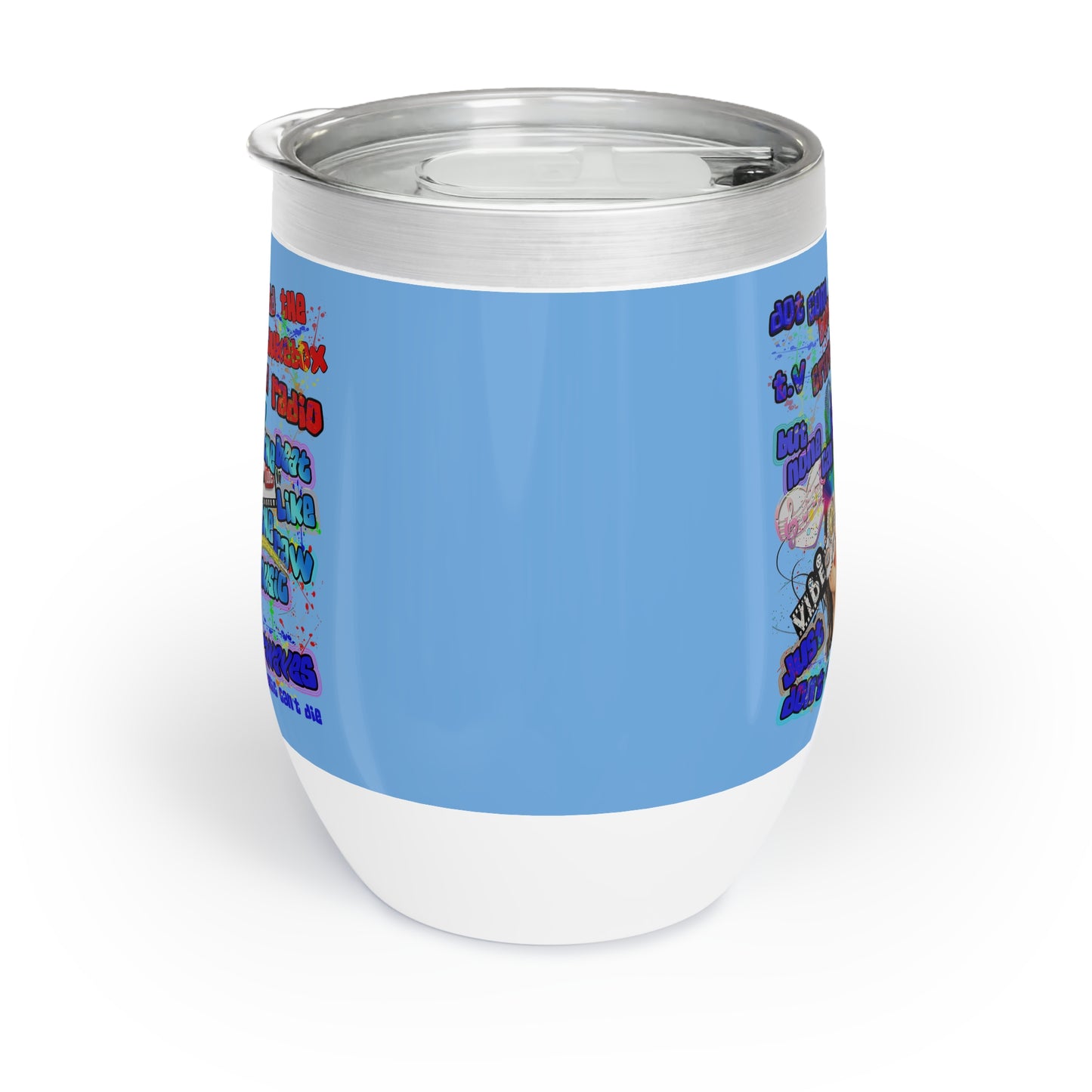 drop the beat - Chill Wine Tumbler (light blue)