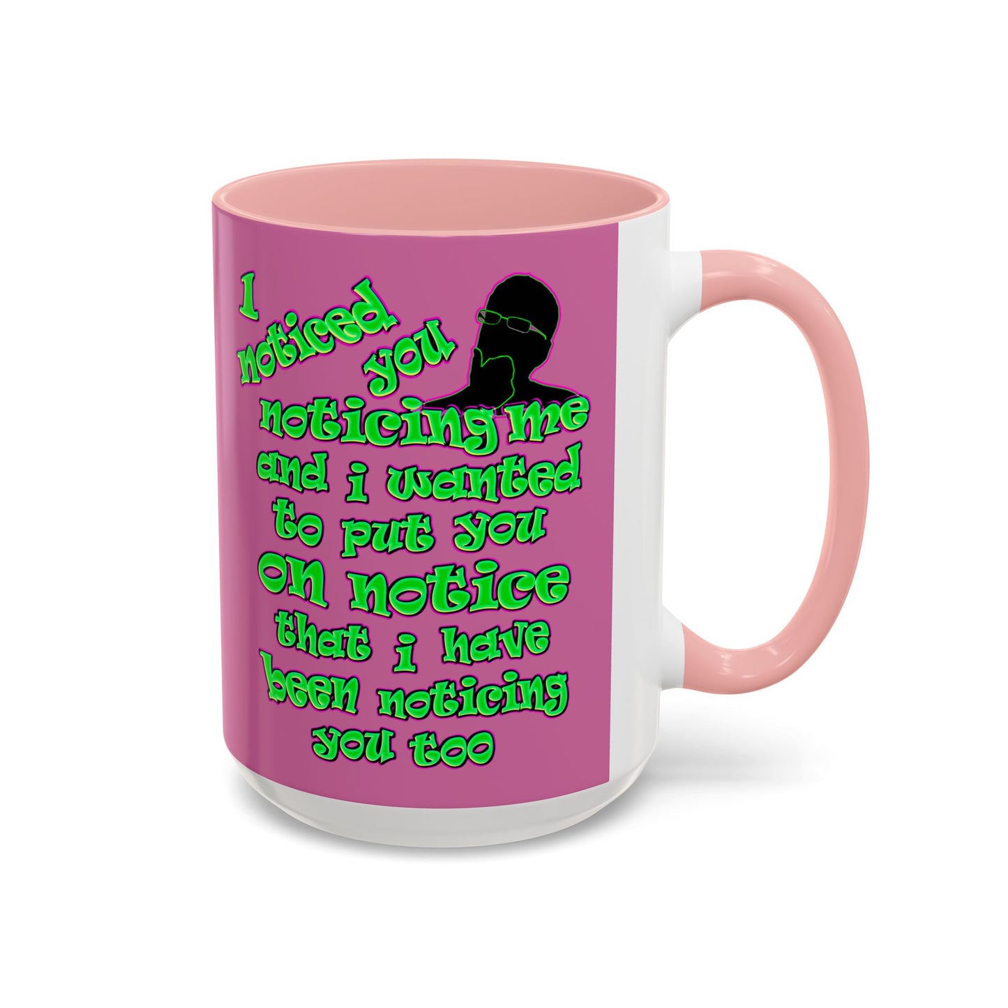 noticed you noticing - Accent Mug (light pink)