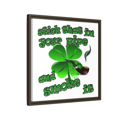 stick that in your pipe and smoke it - framed canvas art (white)