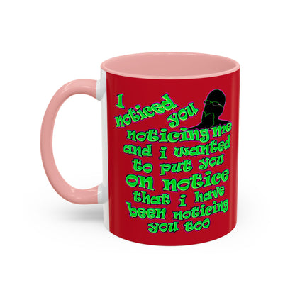 noticed you noticing - Accent Mug (dark red)