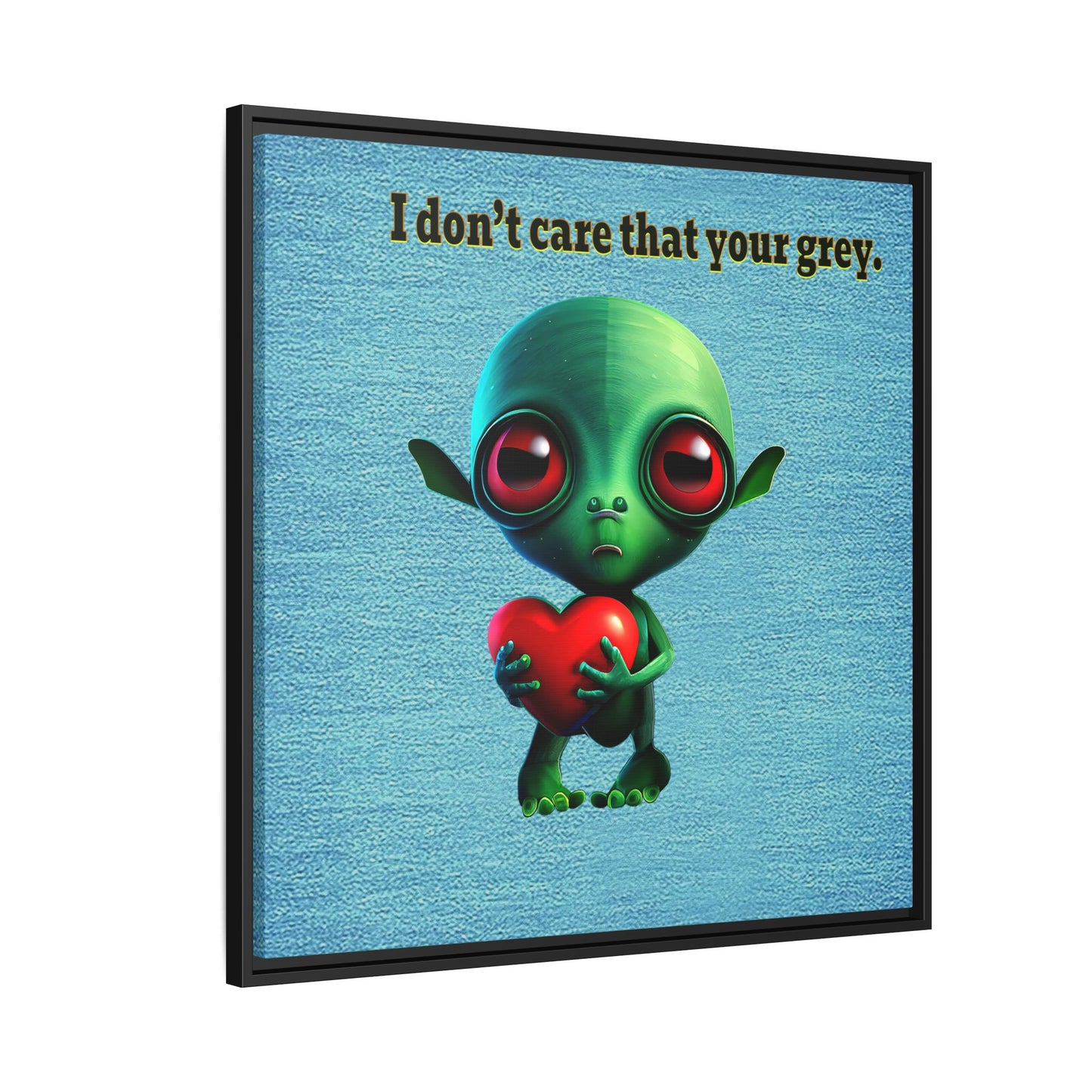 I don't care that your grey - framed canvas art (faded blue)