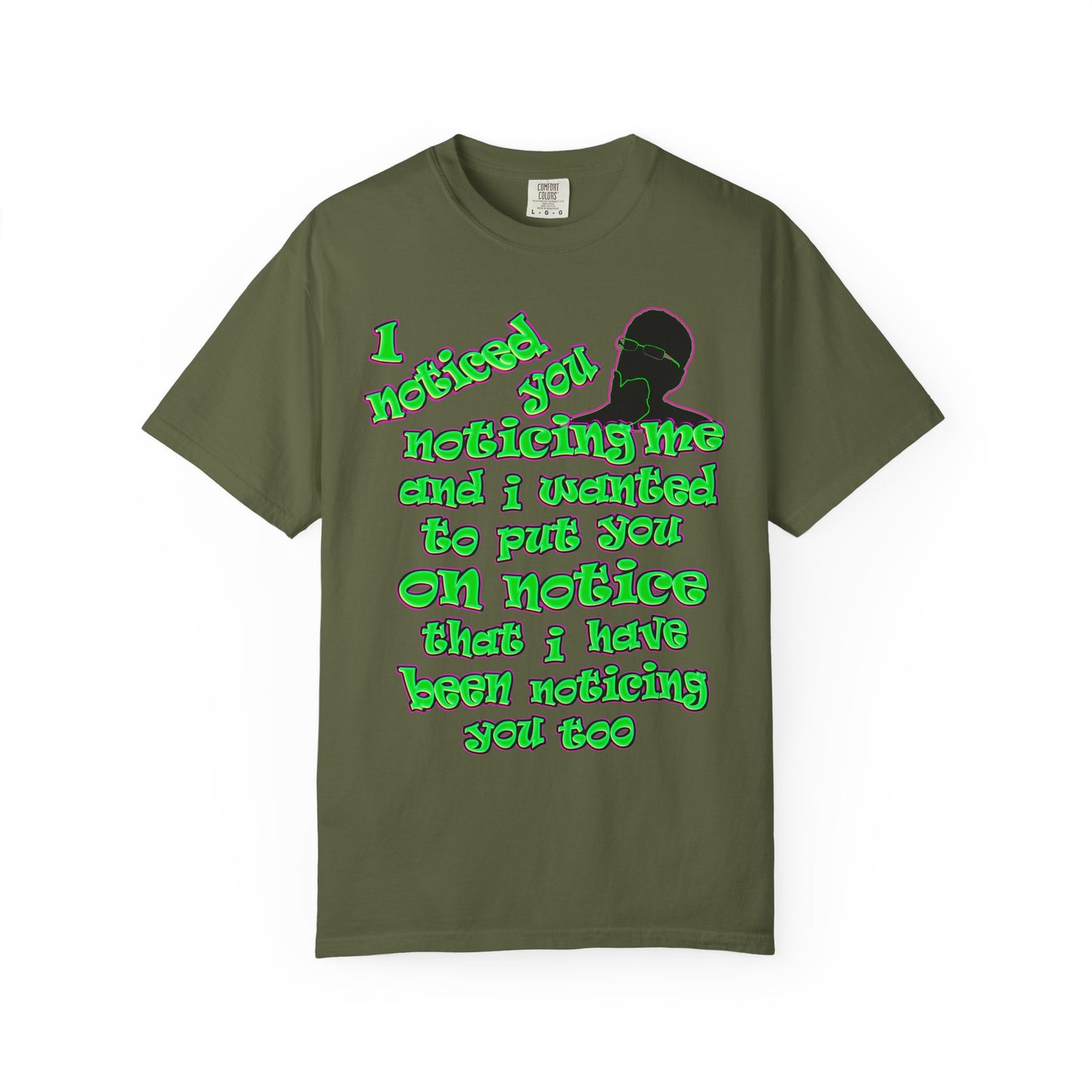 noticed you noticing - Unisex Garment-Dyed T-shirt