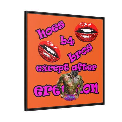 hoes b4 bros - framed canvas art (orange)